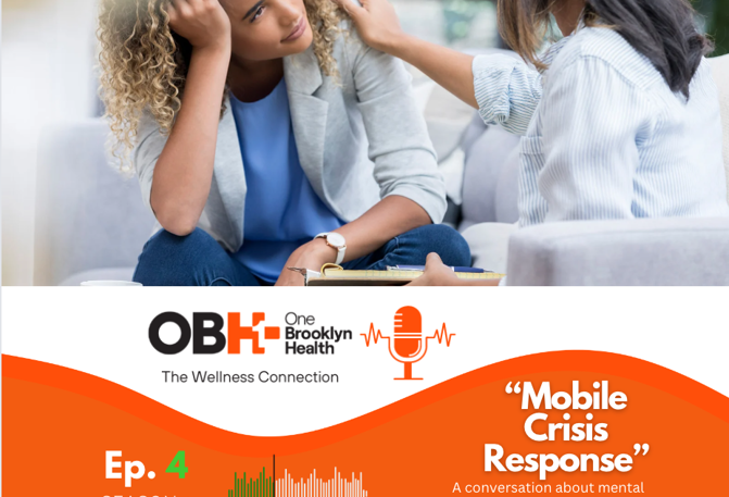 One Brooklyn Health's Podcast "The Wellness Connection" Ep 4: Mobile Crisis Response 