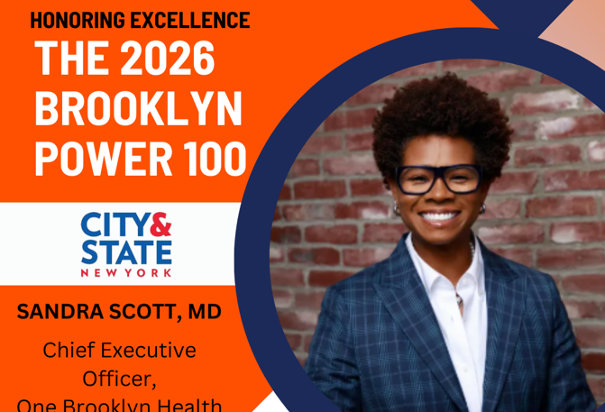 One Brooklyn Health CEO, Dr. Sandra Scott Named to the City & State 2026 Brooklyn Power 100 by City