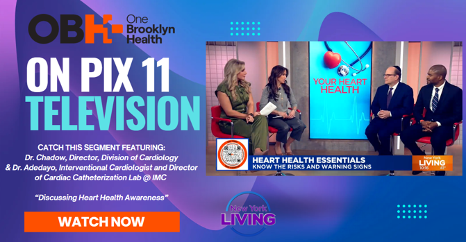 OBH on PIX 11 Discussing Heart Health Awareness 